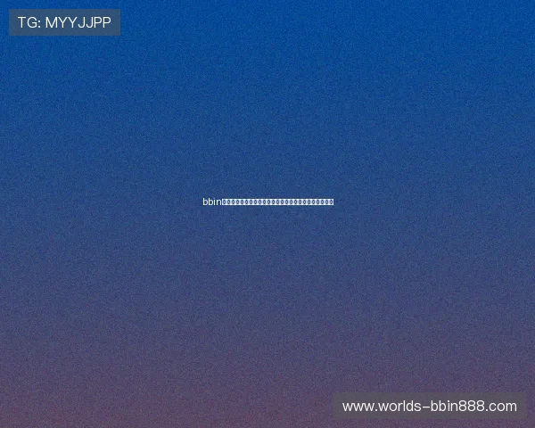 bbin安卓手机客户端游戏种类全面介绍满足不同玩家多样需求